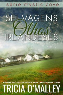 Selvagens Olhos Irlandeses (Livro 2 da Série Mystic Cove, #2) (eBook, ePUB) - O'Malley, Tricia