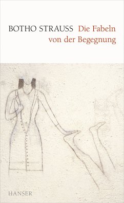 Die Fabeln von der Begegnung (eBook, ePUB) - Strauß, Botho