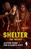 Shelter: the trilogy (eBook, ePUB)