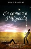 En camino a Hollywood (Viaje hacia el amor, volumen 3) (eBook, ePUB) En camino a Hollywood (Viaje hacia el amor, volumen 3) (eBook, ePUB)