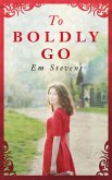 To Boldly Go (eBook, ePUB) To Boldly Go (eBook, ePUB)