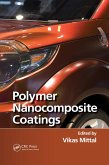 Polymer Nanocomposite Coatings (eBook, ePUB) Polymer Nanocomposite Coatings (eBook, ePUB)