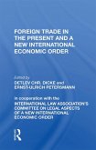 Foreign Trade In The Present And A New International Economic Order (eBook, PDF)