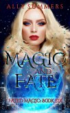Magic and Fate (Fated Magic Series, #6) (eBook, ePUB) Magic and Fate (Fated Magic Series, #6) (eBook, ePUB)