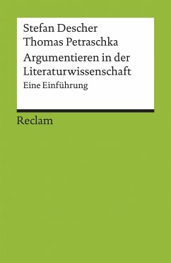 Argumentieren in der Literaturwissenschaft. Eine Einführung (eBook, ePUB) - Descher, Stefan; Petraschka, Thomas