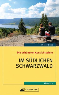 Die schönsten Aussichtsziele im südlichen Schwarzwald (eBook, ePUB) - Buck, Dieter