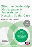 Effective Leadership, Management and Supervision in Health and Social Care (eBook, PDF)