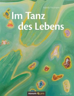 Im Tanz des Lebens (eBook, ePUB) - Potzmann, Isabella