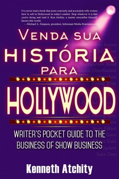 Venda sua história para Hollywood (eBook, ePUB) - Atchity, Kenneth