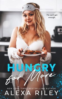 Hungry For More (eBook, ePUB) - Riley, Alexa