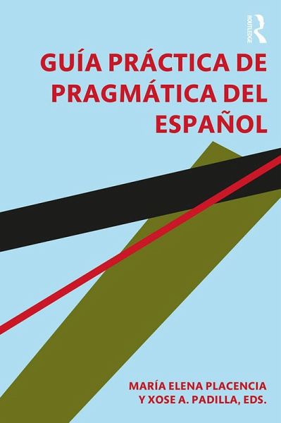 Guía práctica de pragmática del español (eBook, PDF) Guía práctica de pragmática del español (eBook, PDF)
