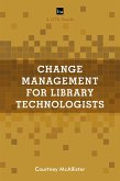 Change Management for Library Technologists (eBook, ePUB)