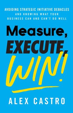 Measure, Execute, Win (eBook, ePUB) - Castro, Alex