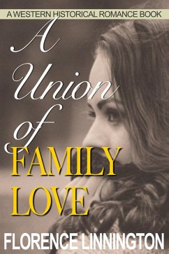 Cover A Union of Family Love (A Western Historical Romance Book) (eBook, ePUB)
