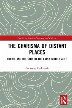 The Charisma of Distant Places (eBook, PDF) - Luckhardt, Courtney