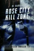 Rose City Kill Zone (Dent Miller Thrillers, #3) (eBook, ePUB) Rose City Kill Zone (Dent Miller Thrillers, #3) (eBook, ePUB)