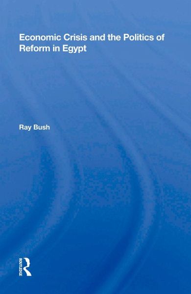 Economic Crisis And The Politics Of Reform In Egypt (eBook, PDF)