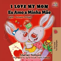 I Love My Mom Eu Amo a Minha Mãe (English Portuguese Portugal) (eBook, ePUB) - Admont, Shelley; Books, Kidkiddos