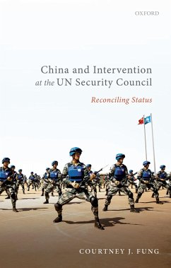 China and Intervention at the UN Security Council (eBook, PDF) - Fung, Courtney J.