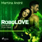 Operation: Iron Heart / RoboLOVE Bd.1 (MP3-Download)