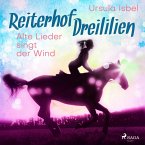 Alte Lieder singt der Wind - Reiterhof Dreililien 5 (Ungekürzt) (MP3-Download)