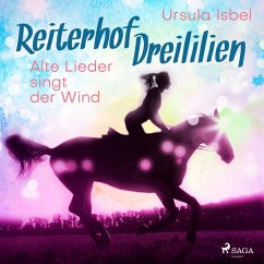Alte Lieder singt der Wind - Reiterhof Dreililien 5 (Ungekürzt) (MP3-Download) - Isbel, Ursula