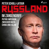 Russland im Zangengriff - Putins Imperium zwischen Nato, China und Islam (MP3-Download)
