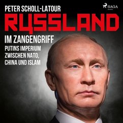 Russland im Zangengriff - Putins Imperium zwischen Nato, China und Islam (MP3-Download) - Scholl-Latour, Peter