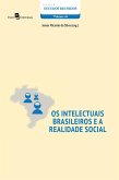 OS INTELECTUAIS BRASILEIROS A REALIDADE SOCIAL (eBook, ePUB)