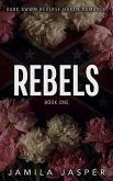 Rebels: A Dark BWWM Reverse Harem Romance (The Rebels Trilogy, #1) (eBook, ePUB)