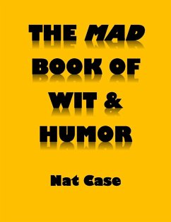 Cover The Mad Book Of Wit & Humor (eBook, ePUB)