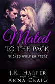 Mated to the Pack (Wicked Wolf Shifters) (eBook, ePUB)