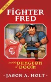 Fighter Fred and the Dungeon of Doom (eBook, ePUB)