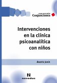 Intervenciones en la clínica psicoanalítica con niños (eBook, ePUB) Intervenciones en la clínica psicoanalítica con niños (eBook, ePUB)