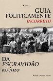 Guia politicamente incorreto da escravidão ao juro (eBook, ePUB)