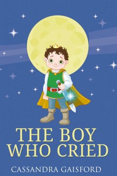 Cover The Boy Who Cried (Transformational Super Kids, #3) (eBook, ePUB)