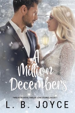 A Million Decembers (Twelve Months, Twelve Love Stories, #1) (eBook, ePUB) - Joyce, L. B.