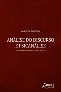 Cover Análise do Discurso e Psicanálise: Matrizes Institucionais do Sujeito Psíquico (eBook, ePUB)