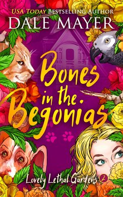 Bones in the Begonias (eBook, ePUB) - Mayer, Dale