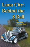 Luna City Behind the 8 Ball (Chronicles of Luna City, #8) (eBook, ePUB) Luna City Behind the 8 Ball (Chronicles of Luna City, #8) (eBook, ePUB)