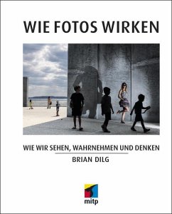 Wie Fotos wirken (eBook, PDF) - Dilg, Brian