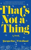 That's Not a Thing (eBook, ePUB) That's Not a Thing (eBook, ePUB)