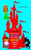 Ugly Witches, Beautiful Princesses And Their Castles ¿Always So Far Away... (eBook, ePUB) Ugly Witches, Beautiful Princesses And Their Castles ¿Always So Far Away... (eBook, ePUB)