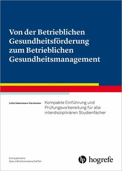 Von der Betrieblichen Gesundheitsförderung zum Betrieblichen Gesundheitsmanagement (eBook, ePUB) - Habermann-Horstmeier, Lotte