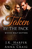 Taken by the Pack (Wicked Wolf Shifters) (eBook, ePUB)