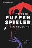 Wenn der Puppenspieler dir begegnet