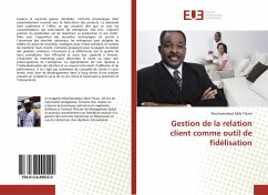 Gestion de la relation client comme outil de fidélisation - Thiam, Mouhamadoul Abib