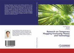 Research on Temporary Plugging Fracturing Theory and Technology - Zhaozhong, Yang;Bin, Zeng;Xiaogang, Li