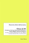 Ghana @ 60: Evolution of the Law, Democratic Governance, Human Rights and Future Prospects