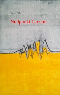 Nullpunkt Carrion - Müller, Manfred
